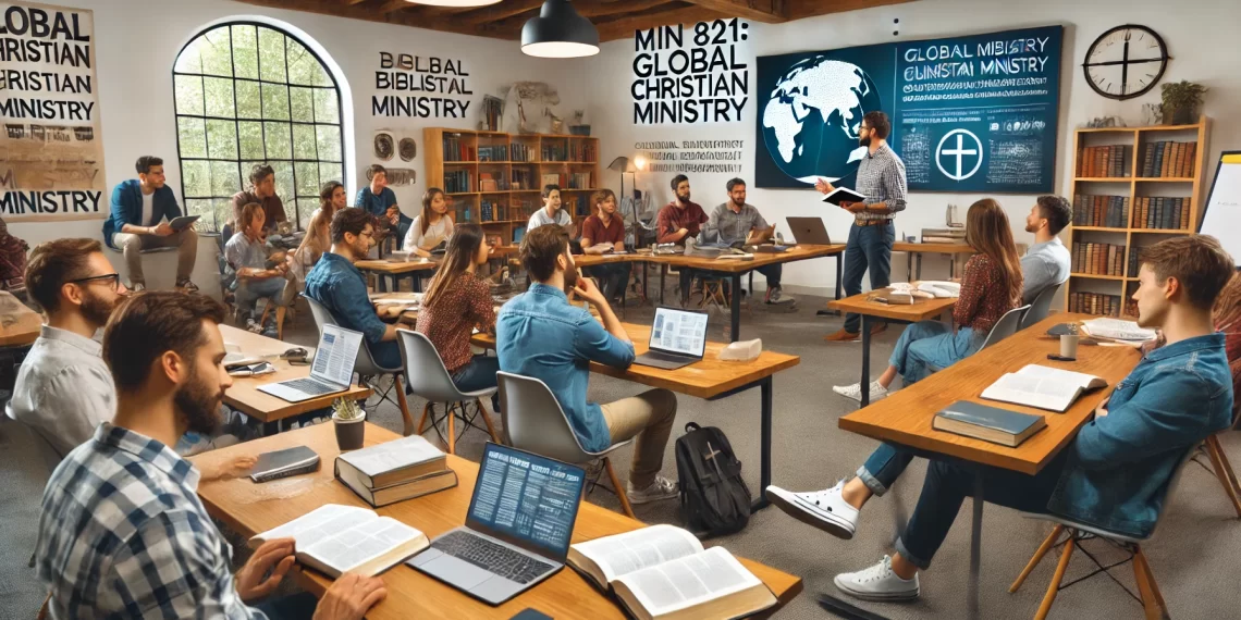MIN 821: Global Christian Ministry