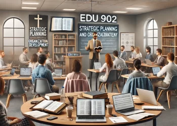 EDU 902: Strategic Planning and Organizational Development